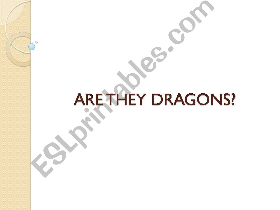 Are they dragons? powerpoint