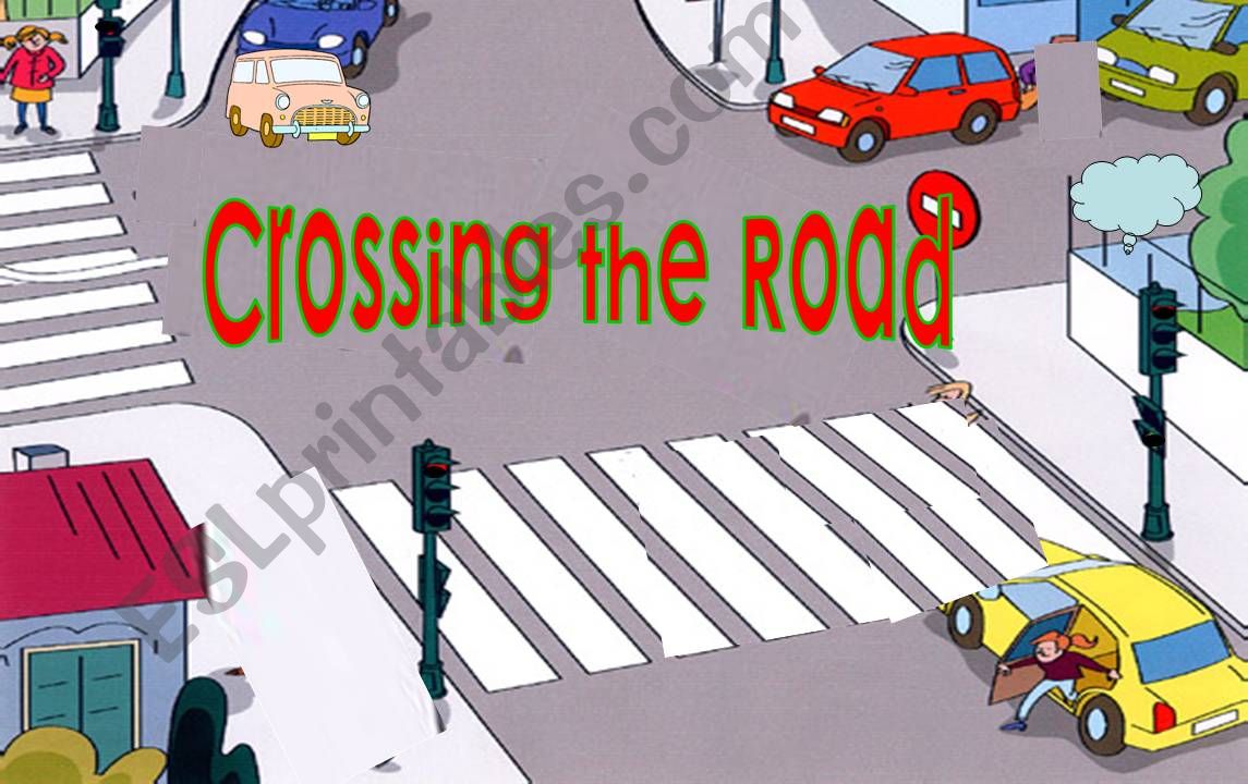 Crossing the road powerpoint