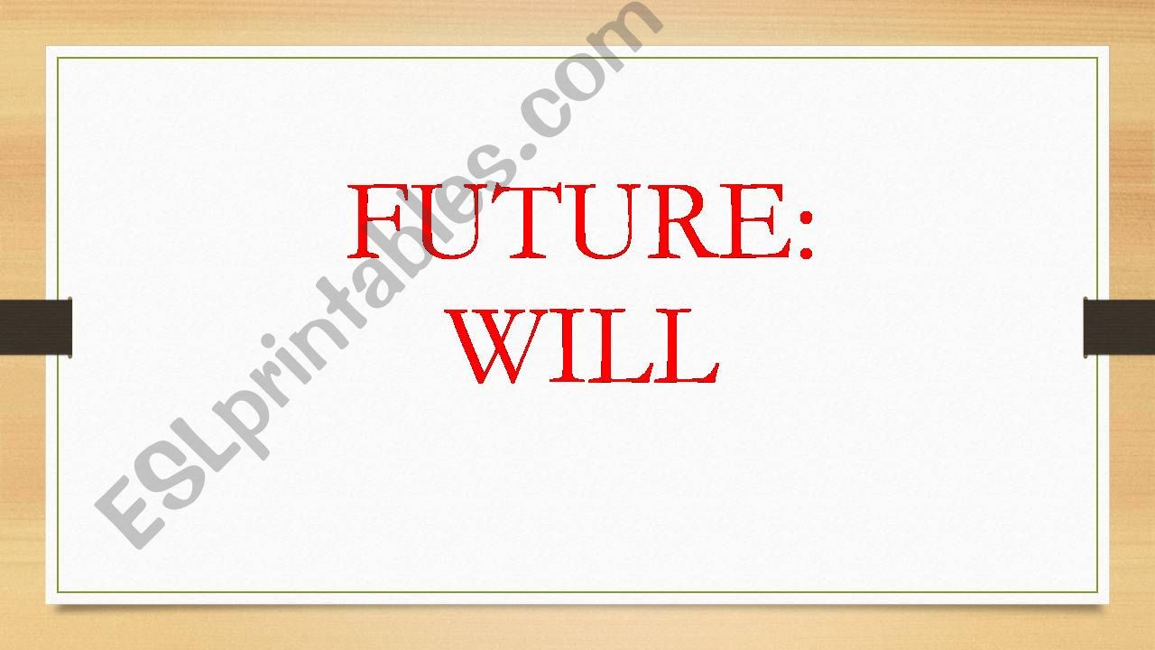 FUTURE WILL powerpoint