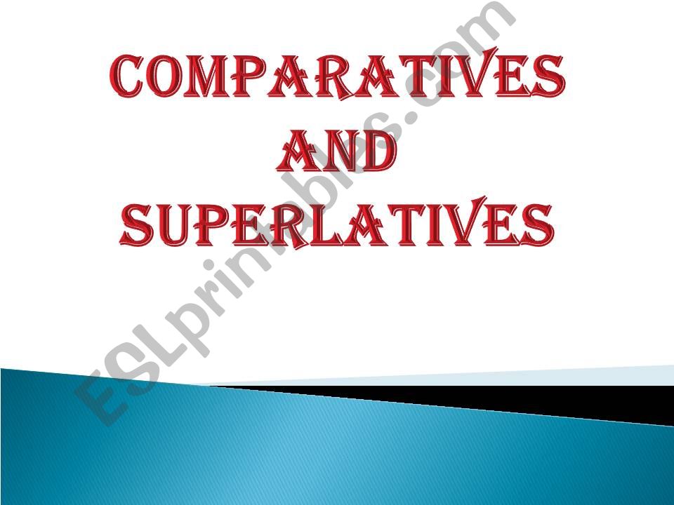 COMPARATIVES & SUPERLATIVES powerpoint