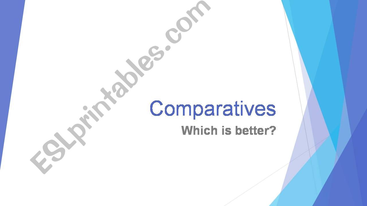 Comparatives and Superlatives Explained