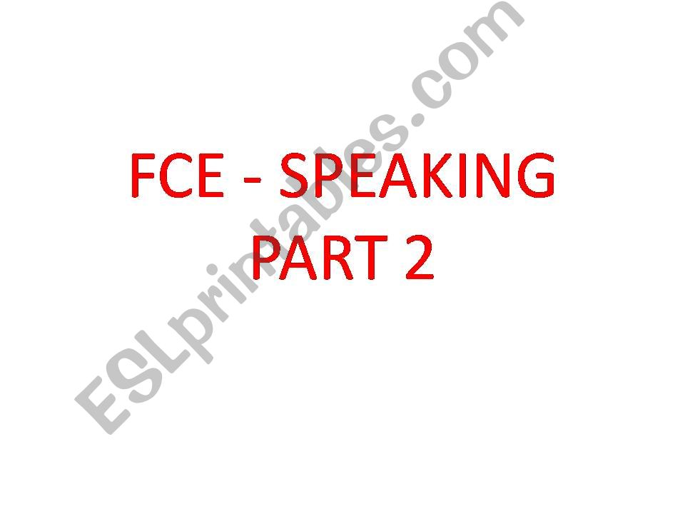 FCE FOR SCHOOLS SPEAKING PART 2