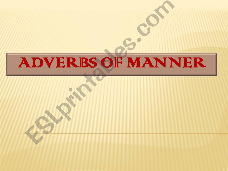 Adverbs of manner powerpoint