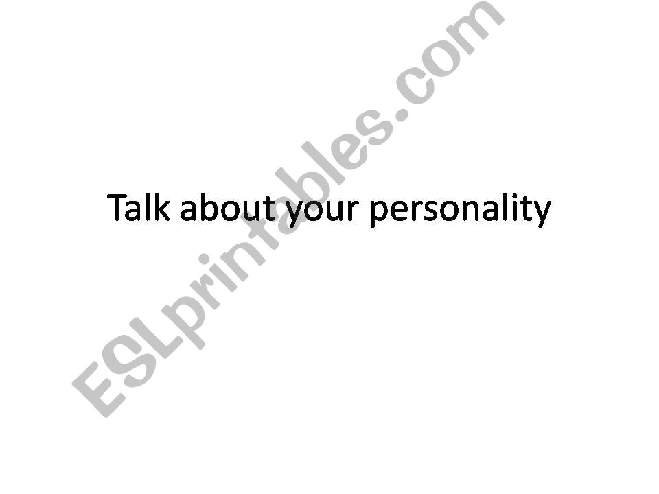 TALK ABOUT YOUR PERSONALITY powerpoint