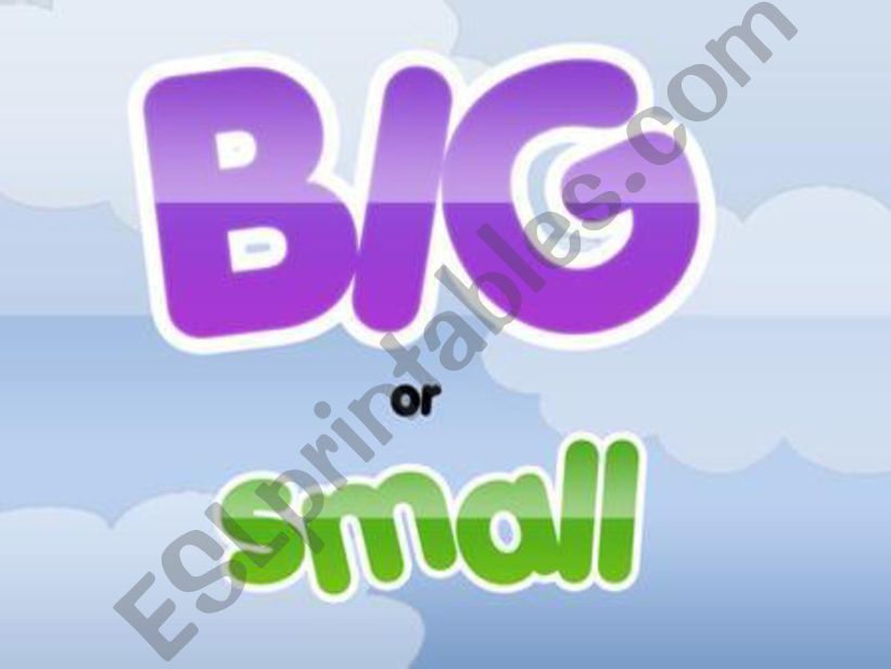 Big or Small powerpoint