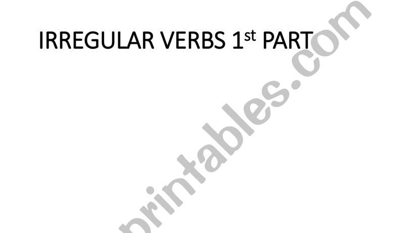 IRREGULAR VERBS FIRST PART powerpoint