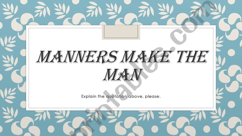 MANNERS MAKETH MAN powerpoint