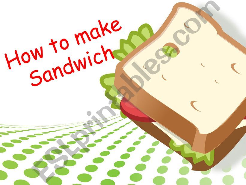 how to make sandwich powerpoint