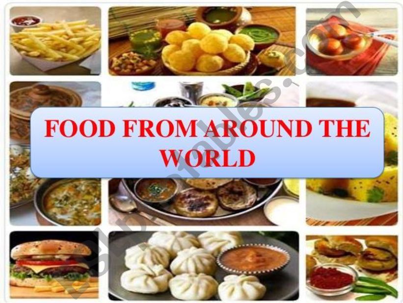 FOOD FROM AROUND THE WORLD powerpoint