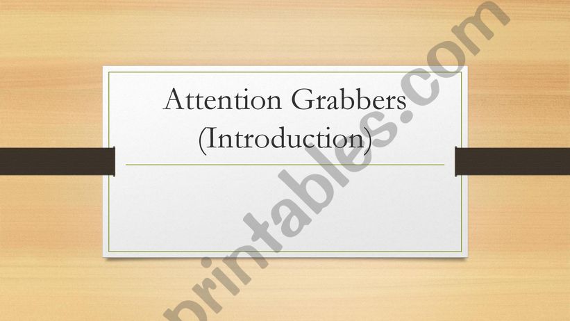 attention grabber for presentation