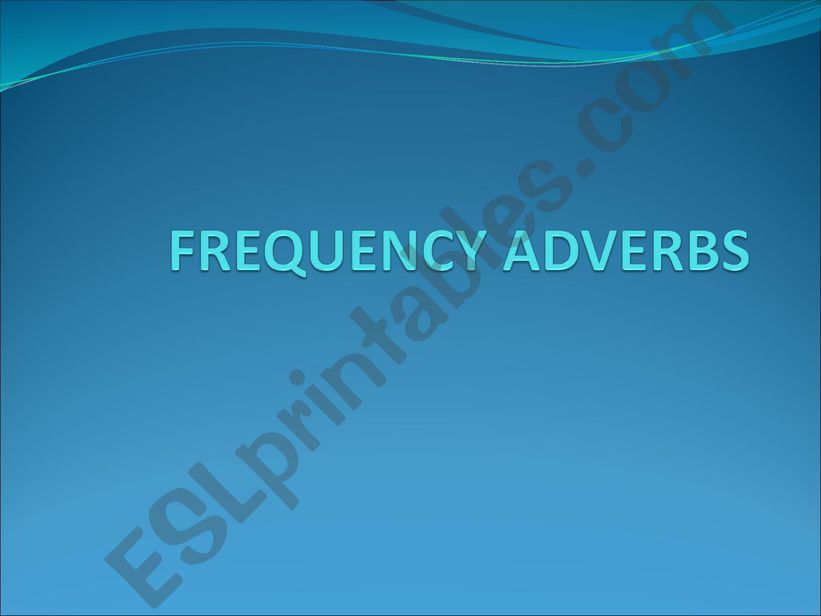 FREQUENCY ADVERBS powerpoint