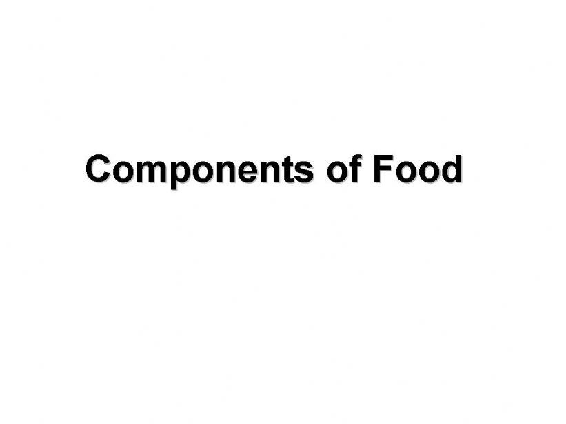 Components of Food powerpoint