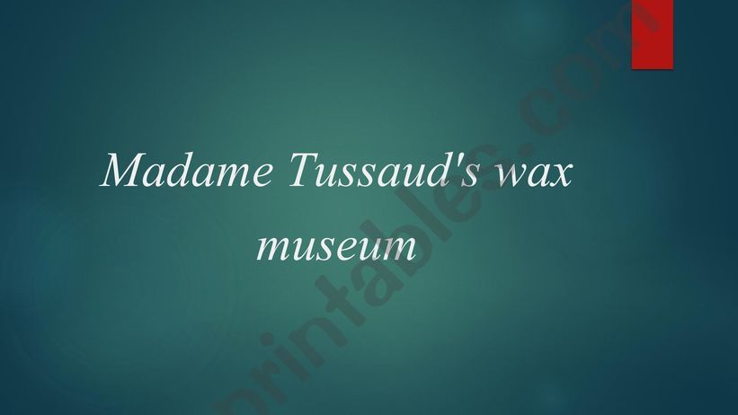 Madam Tussaud presentation wax museum famous stars