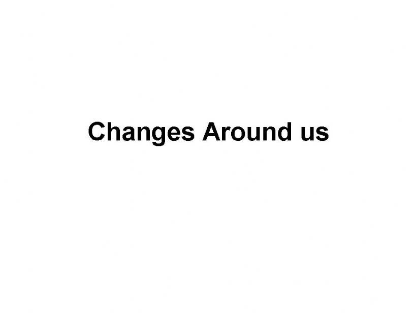 Changes Around us powerpoint