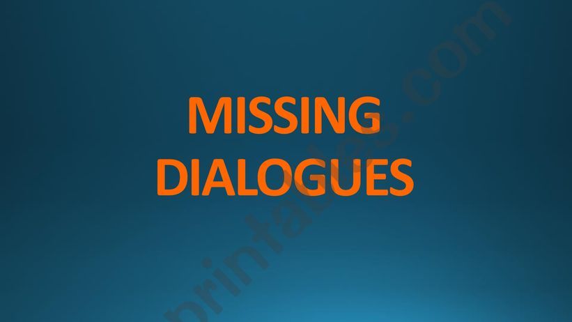 Missing Dialogues powerpoint
