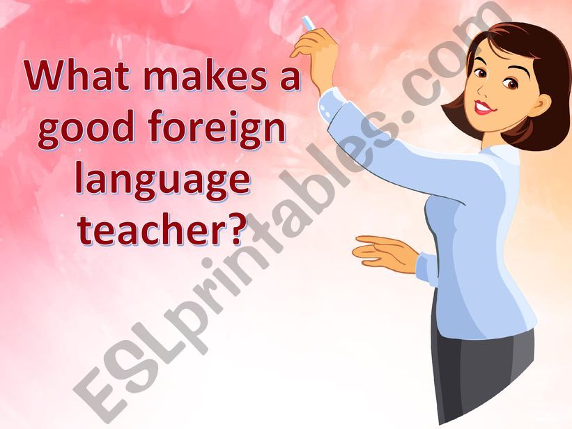 What makes a good foreign language teacher