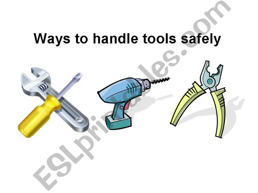 Handle tools safely powerpoint