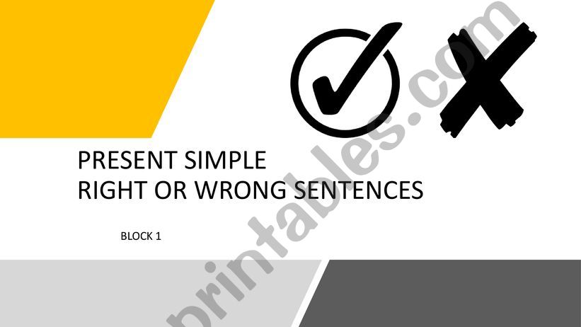 Present Simple. Rright or Wrong Sentences Block 1