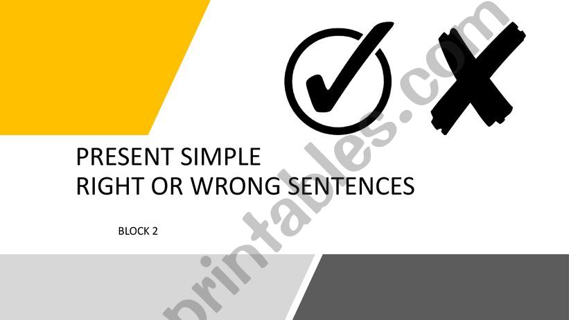 Present Simple. Rright or Wrong Sentences Block 2