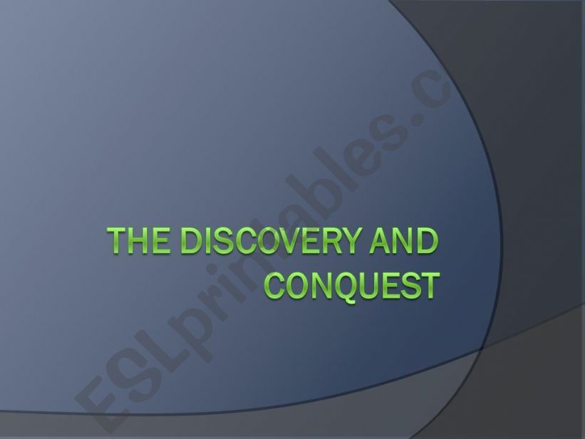 the discovery and conquest in america