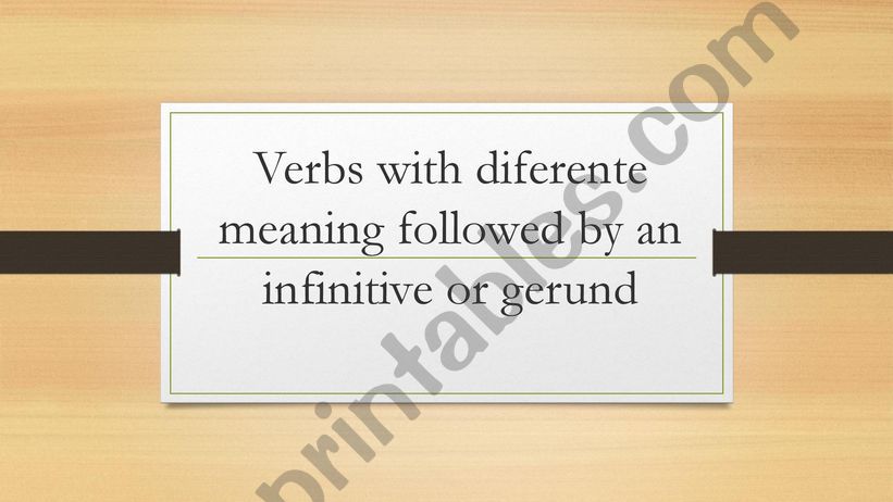 Verbs with differrent meanings followed by a gerund or infinitive