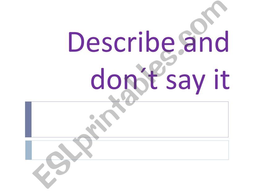 Describe and dont say it  powerpoint