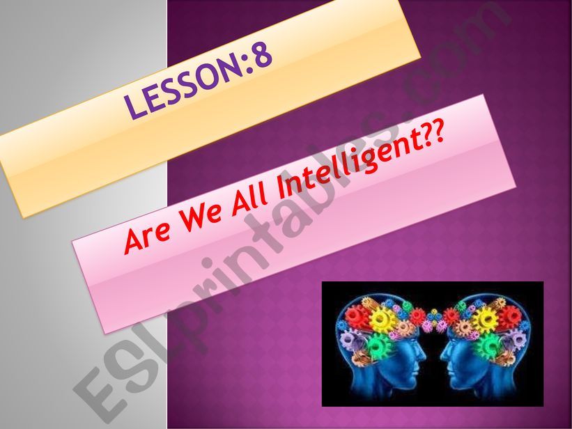 Lesson 8 ;Are we all Intelligent first year sec.education Tunisia