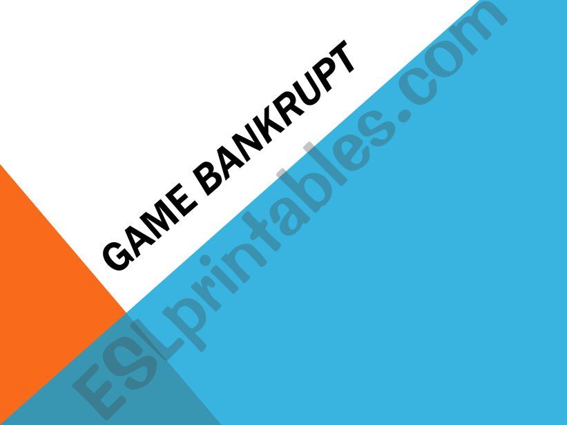 The game Bankrupt 