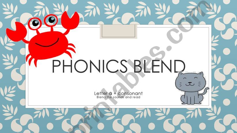 Phonics blend, the vowel a powerpoint