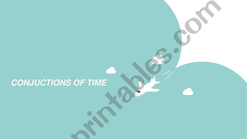 Conjunctions of time powerpoint