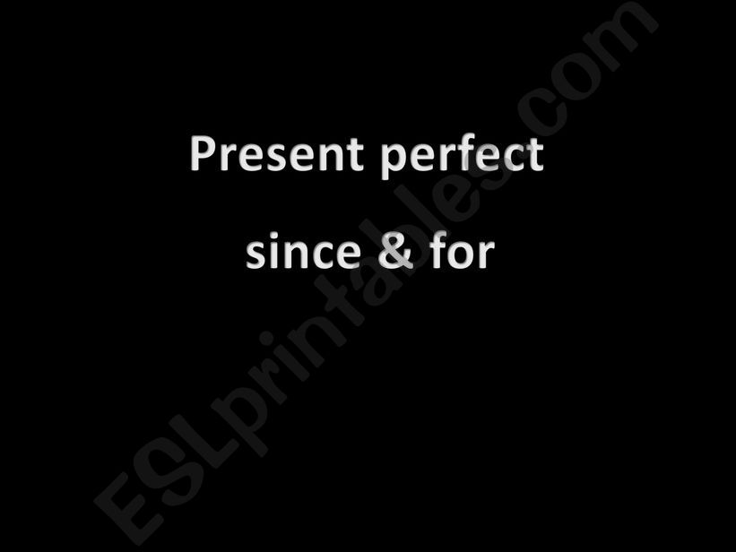 present perfect since & for powerpoint