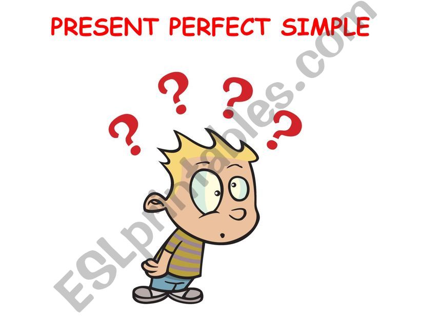 PRESENT PERFECT SIMPLE powerpoint