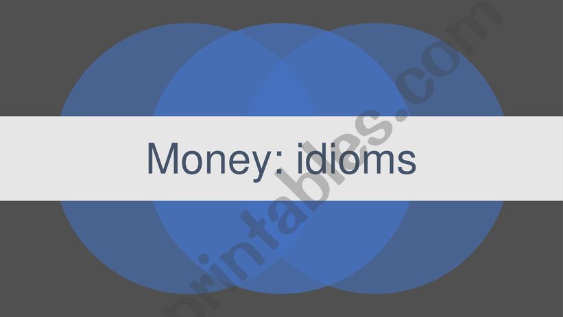 Idioms: Money powerpoint