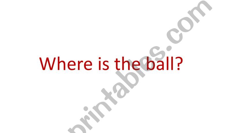 Where is the ball? powerpoint
