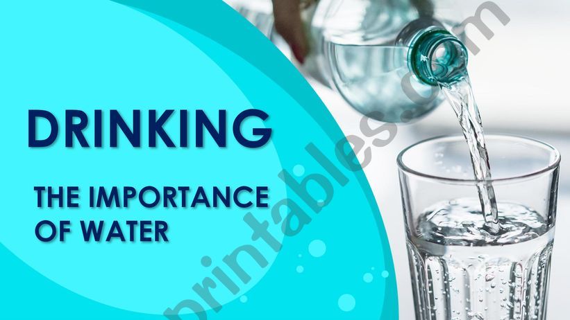 DRINKING - THE IMPORTANCE OF WATER