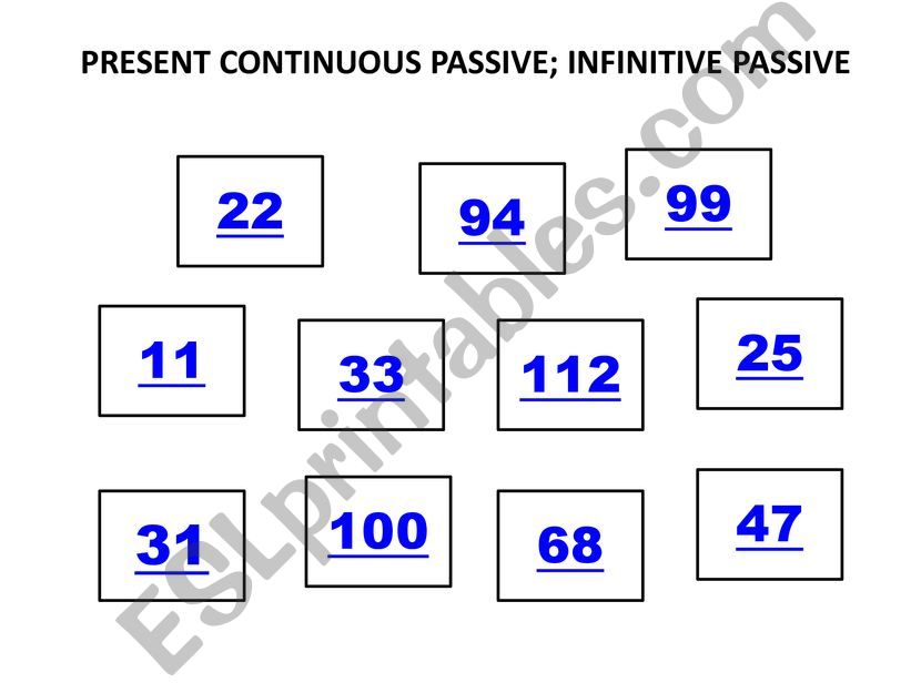 PRESENT CONTINUOUS PASSIVE; INFINITIVE PASSIVE