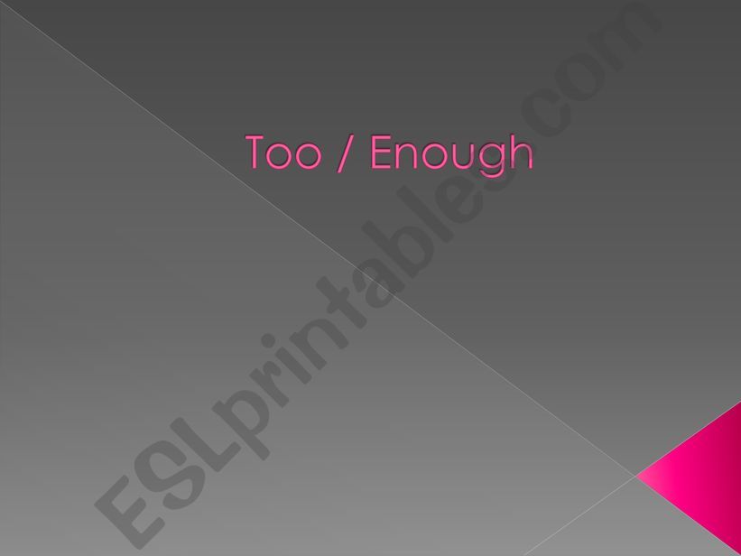 Too/Enough powerpoint