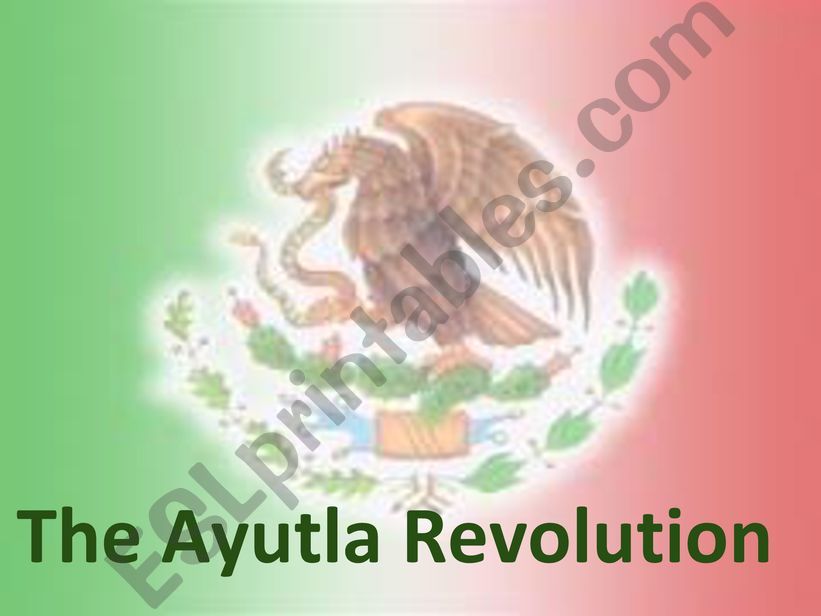 Mexican History: The Ayutla Revolution Presentation 1