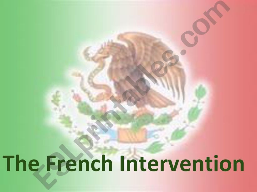 Mexican History: The French Intervention Presentation