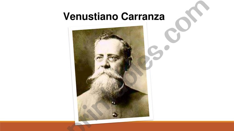 Mexican History: Venustiano Carranza Presentation