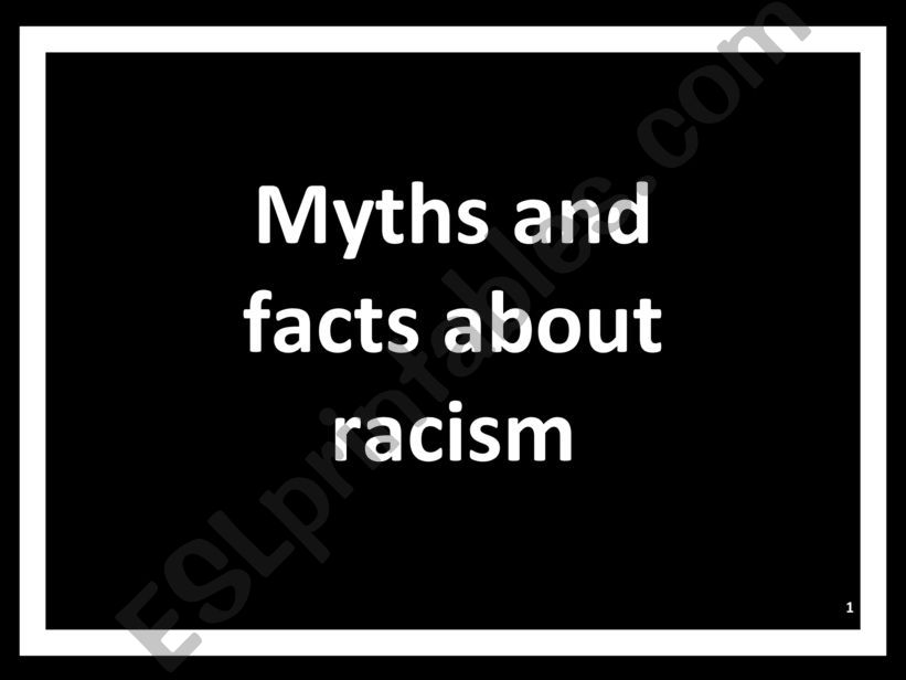 Myths and facts about racism powerpoint