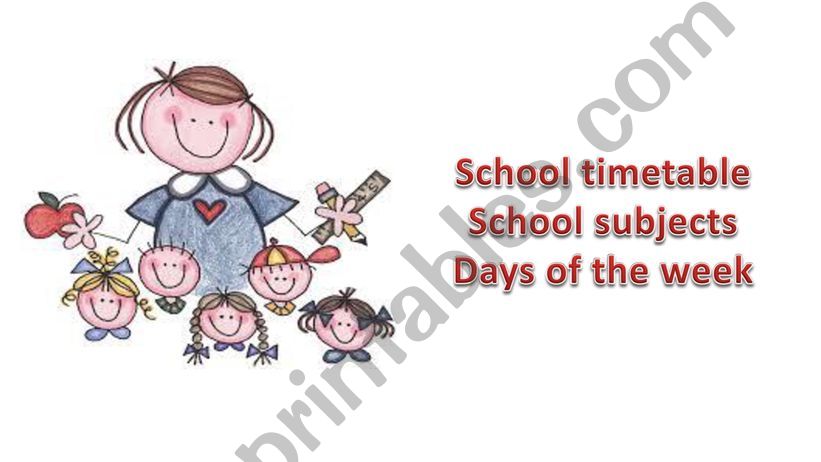 School timetable; Days of the week; School subjects