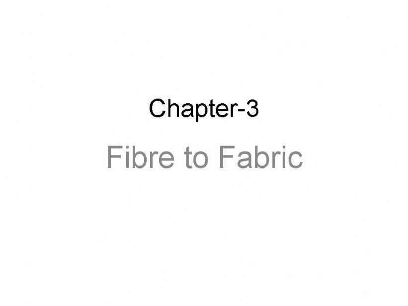  Fibre to fabrics powerpoint