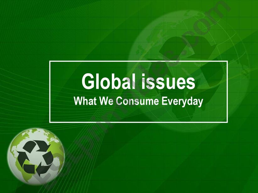 Global issues: The 3 R�s powerpoint