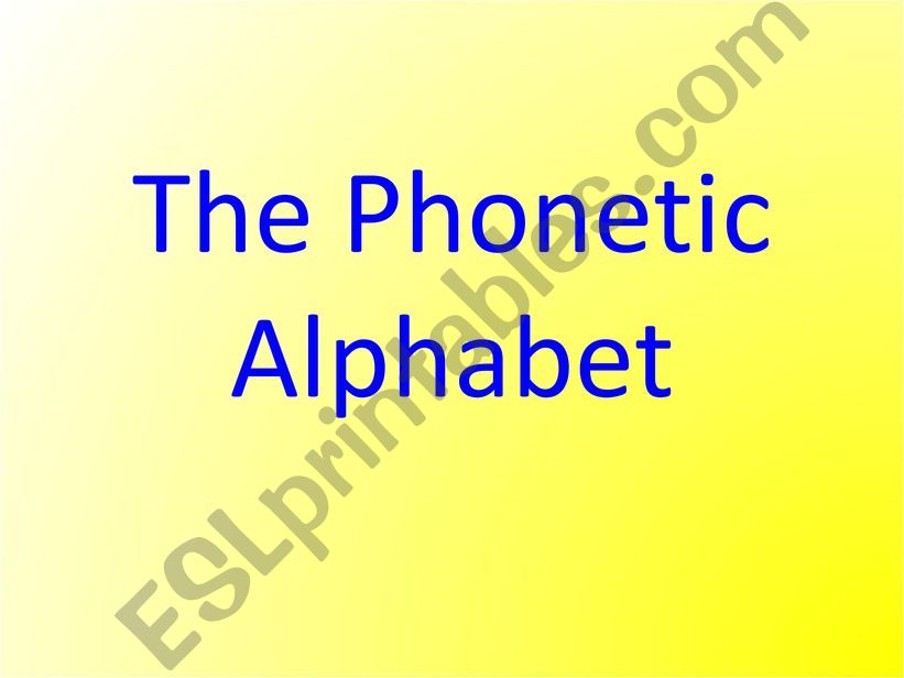 The Phonetic Alphabet  powerpoint