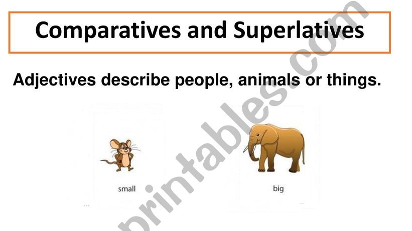 Comparatives and Superlative Adjectives