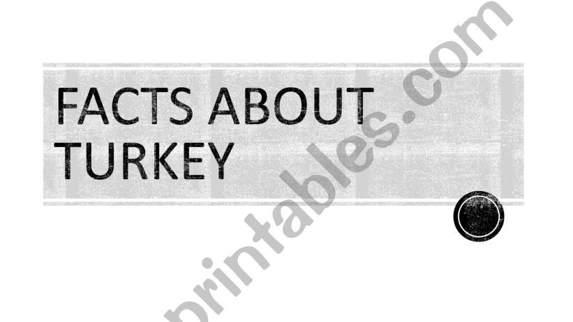 FACTS ABOUT TURKEY - 11 powerpoint