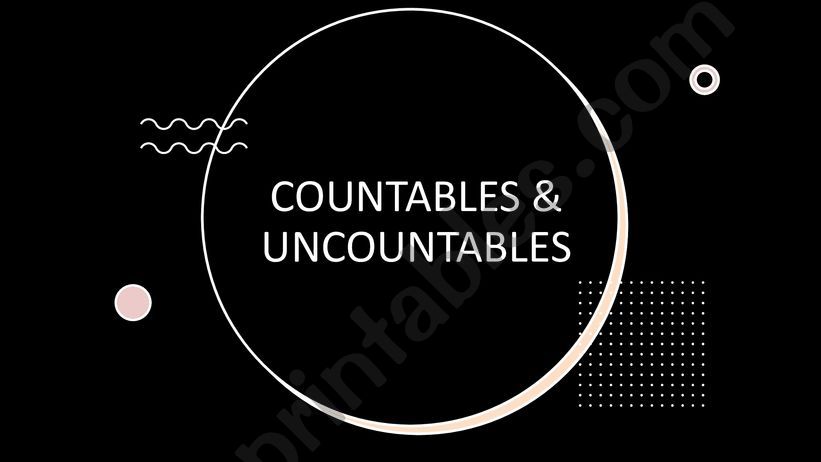 COUNTABLES AND UNCOUNTABLES SPOT THE MISTAKE