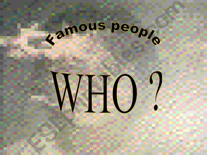 Famous people powerpoint