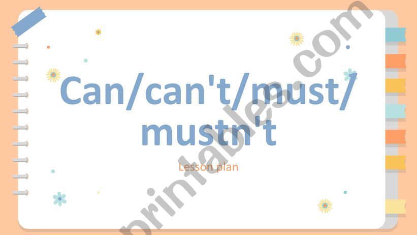 Can/can�t/must/mustn�t lesson plan